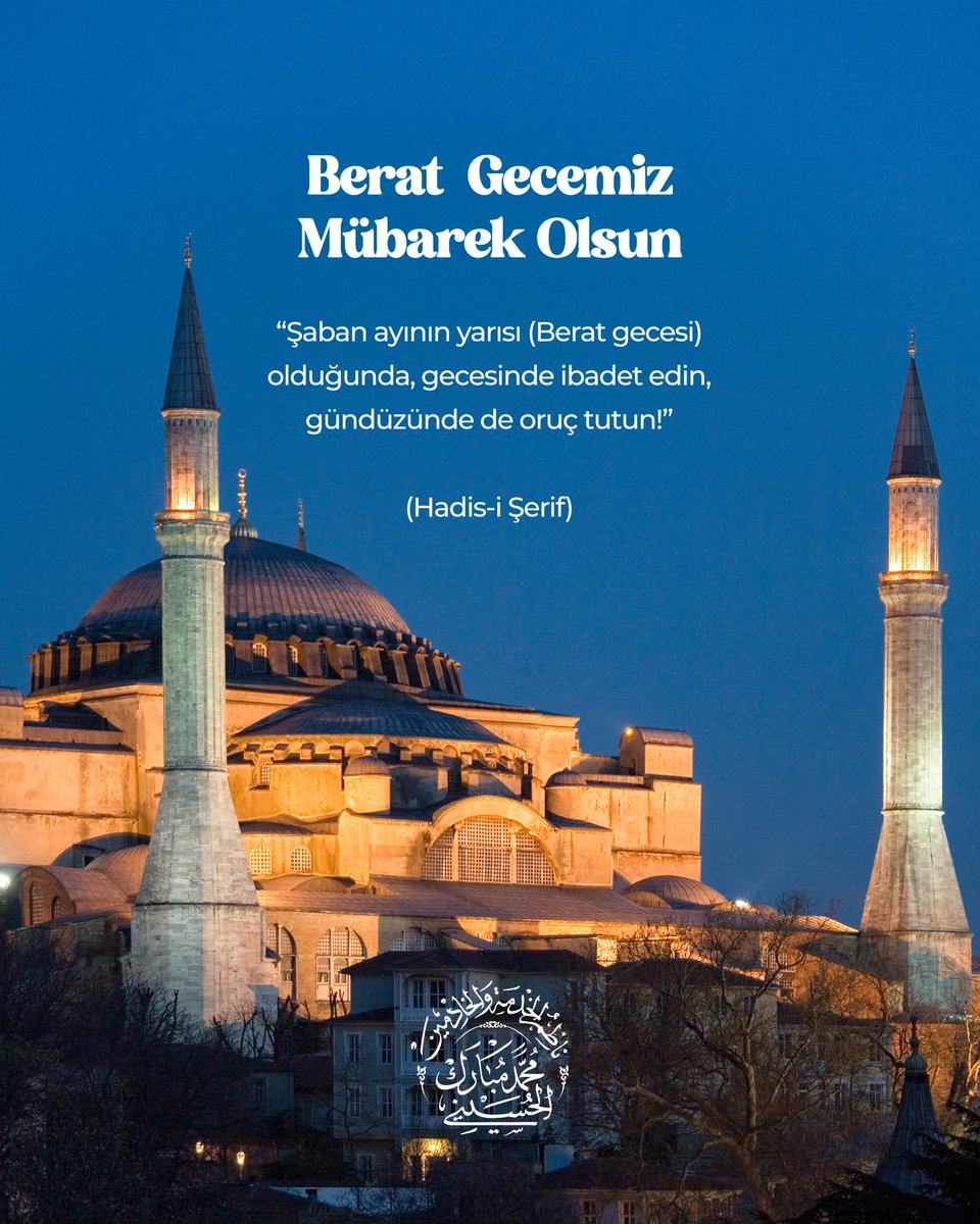 “Şaban ayının yarısı (Berat gecesi) olduğunda, gecesinde ibadet edin, gündüzünde de oruç tutun!”

(Hadis-i Şerif)
