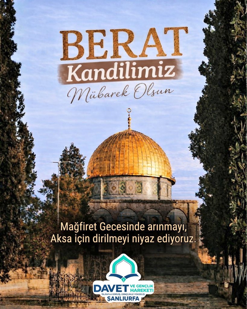 BERAT KANDİLİMİZ MÜBAREK OLSUN.

Mağfiret gecesinde arınmayı, Aksa için dirilmeyi niyaz ediyoruz...