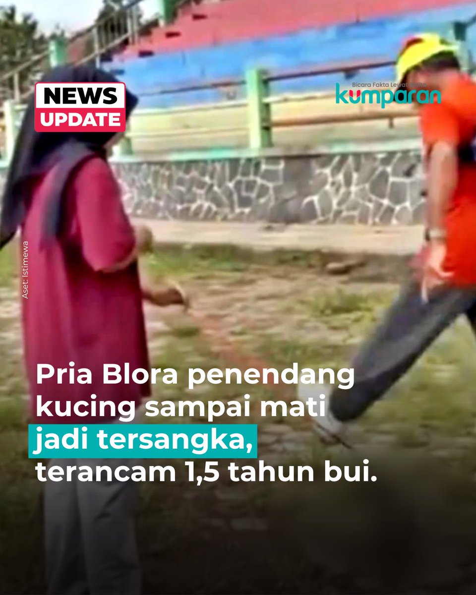 BREAKING NEWS❗

PENENDANG KUCING DI BLORA TELAH DITETAPKAN TERSANGKA❗

PJ, pria yang menendang seekor kucing hingga mati di Blora, Jawa Tengah, telah ditetapkan sebagai tersangka. Ia terancam pidana penjara maksimal 1,6 tahun dan denda hingga Rp 50 juta.

Kapolres Blora AKBP