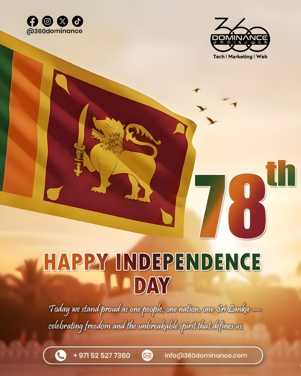 360Dominance's tweet photo. 78th INDEPENDENCE DAY 🇱🇰

📞 +971 52 527 7360
📧 info@360dominance.com
🌐 https://t.co/AVTx3p3R5p

#IndependenceDay #SriLanka78 #360Dominance #NationalPride #FreedomAndUnity #ProudSriLankan #FutureForward https://t.co/Jl1SW35O86