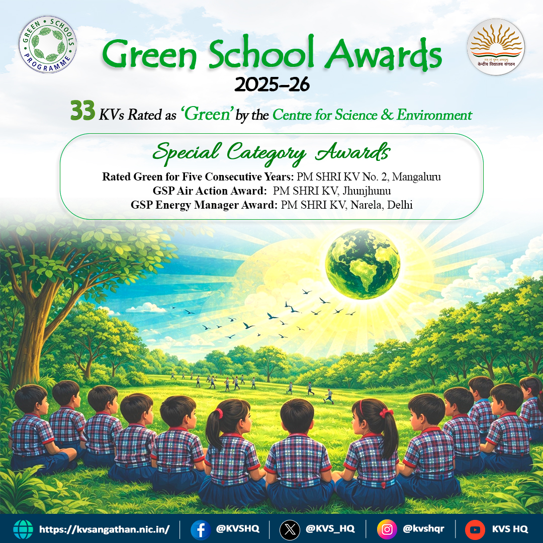 Green School Awards 2025–26
The Centre for Science &amp; Environment (CSE) has rated 33 #KendriyaVidyalayas among India’s greenest schools, out of 433 selected nationwide. KVs also won three Special Category Awards, reflecting strong commitment to eco-friendly practices.
#ProudKVians