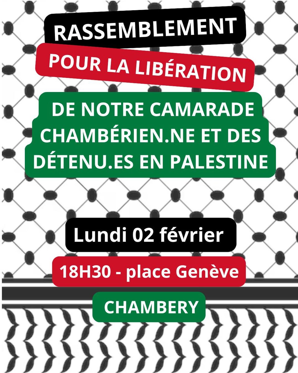 🚨🇵🇸 CHAMBÉRY | Rassemblement ce soir, pour la libération des prisonniers en Palestine, notamment de la camarade chambérienne emprisonnée hier matin en Cisjordanie, par Israël.
LIBÉREZ LES PRISONNIERS, LIBÉREZ LA PALESTINE !
📅 Lundi 02 février 
⏰ 18h30 
📍Place de Genève