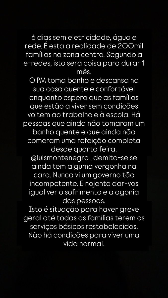 Ju_zitaaM's tweet photo. 6 dias sem eletricidade, água e rede. Hoje as escolas abriram. Há pessoas que não têm como dar comida aos filhos, não têm como lavar a roupa nem como tomar banho, mas mesmo assim têm de ir trabalhar. Vergonhoso. @LMontenegro_PT demita-se. https://t.co/VFS70IWINS