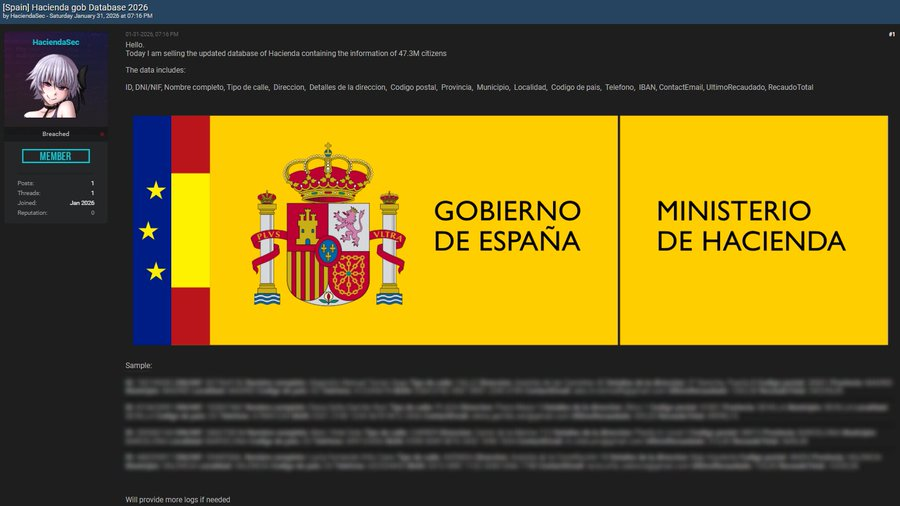 ElOjoGeek's tweet photo. 🔴 Un grupo hacker afirma haber robado datos fiscales de 47,3 millones de ciudadanos del Ministerio de Hacienda

🔹 El actor conocido como “HaciendaSec” asegura haber accedido a sistemas del Ministerio de Hacienda y estar ofreciendo la base de datos a la venta.

🔹 Según la información publicada, los datos afectados incluirían DNI/NIF, nombres completos, direcciones, teléfonos, correos electrónicos, IBAN y datos fiscales y financieros.

🔹 El incidente, clasificado como cibercrimen en el sector gubernamental, habría sido detectado el 31 de enero de 2026.

🔹 El caso se encuentra pendiente de verificación y no ha sido confirmado oficialmente.

🪢 Hackmanac