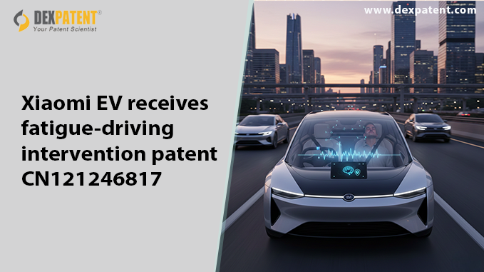DexPatent's tweet photo. Xiaomi EV receives fatigue-driving intervention patent, To read more patent news,
https://t.co/R587WPBui4
.
.
#dexpatent #XiaomiEV #fatigue-driving #interventionpatent #patentapplications #patentdesign https://t.co/k6WyX3R3HQ
