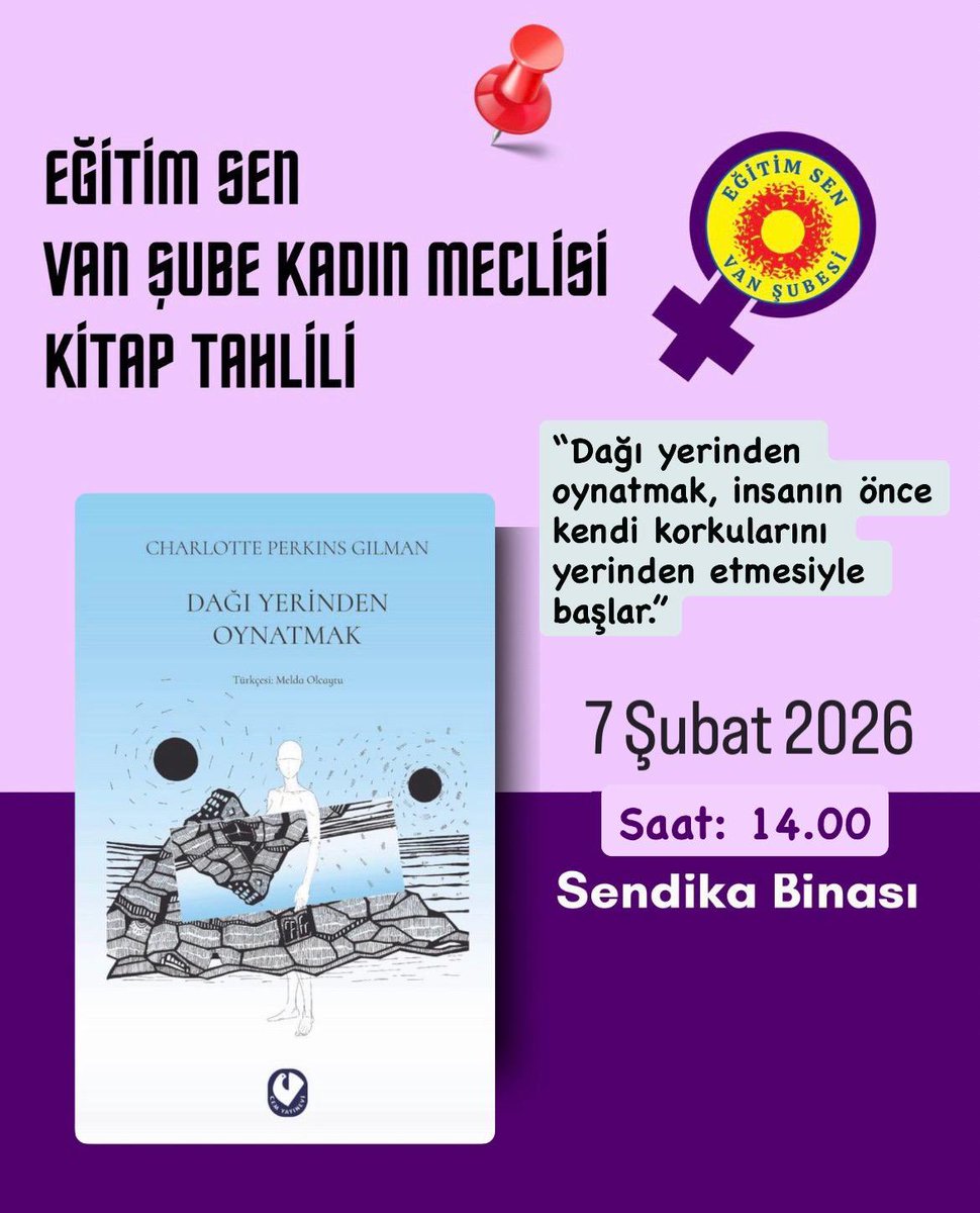 EgitimSenVan's tweet image. Eğitim Sen Van Şube Kadın Meclisi olarak, 7 Şubat Cumartesi günü,
Charlotte Perkins Gilman’ın Dağı Yerinden Oynatmak adlı eseri üzerinden
kadınların korkularla, sınırlarla ve dönüşümle kurduğu ilişkiyi birlikte tartışmaya davet ediyoruz .