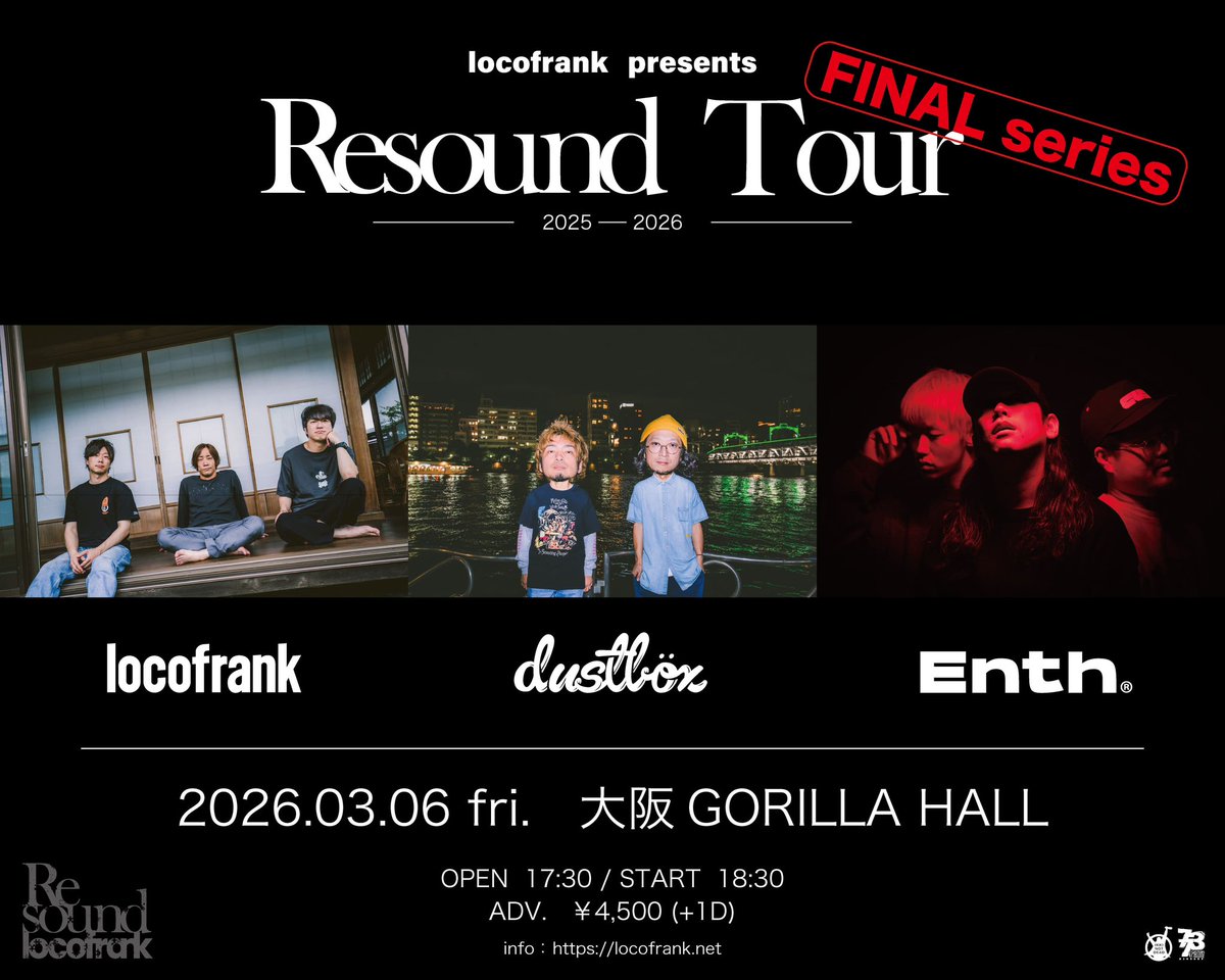 info_locofrank's tweet photo. 【locofrank LIVE】

locofrank presents Resound Tour 2026
Final series 対バン発表

3/6(金)大阪GORILLA HALL
w/ dustbox/ ENTH

3/19(木)仙台 RENSA
w/ BRAHMAN

4/7(火)渋谷 Spotify O-EAST
w/ SHANK/ OVER ARM THROW

◉IKINONE先行~2/5(木)18:00
https://t.co/VHnx153ZLp
◉e+先行2/8(日)12:00~ https://t.co/9rVKd8EYlf