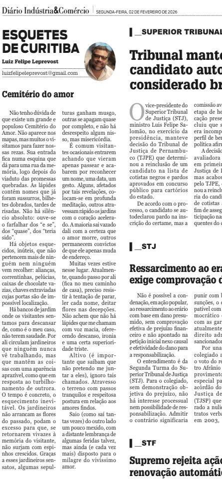 CEMITÉRIO DO AMOR

“Muitas vezes estive nesse lugar. Atualmente, quando passo por ali (fica no meu caminho de casa), preciso resistir à tentação de parar, ler cada nome, deitar flores nas decepções.”

Crônica no diarioinduscom.com.br/Noticias/87671…