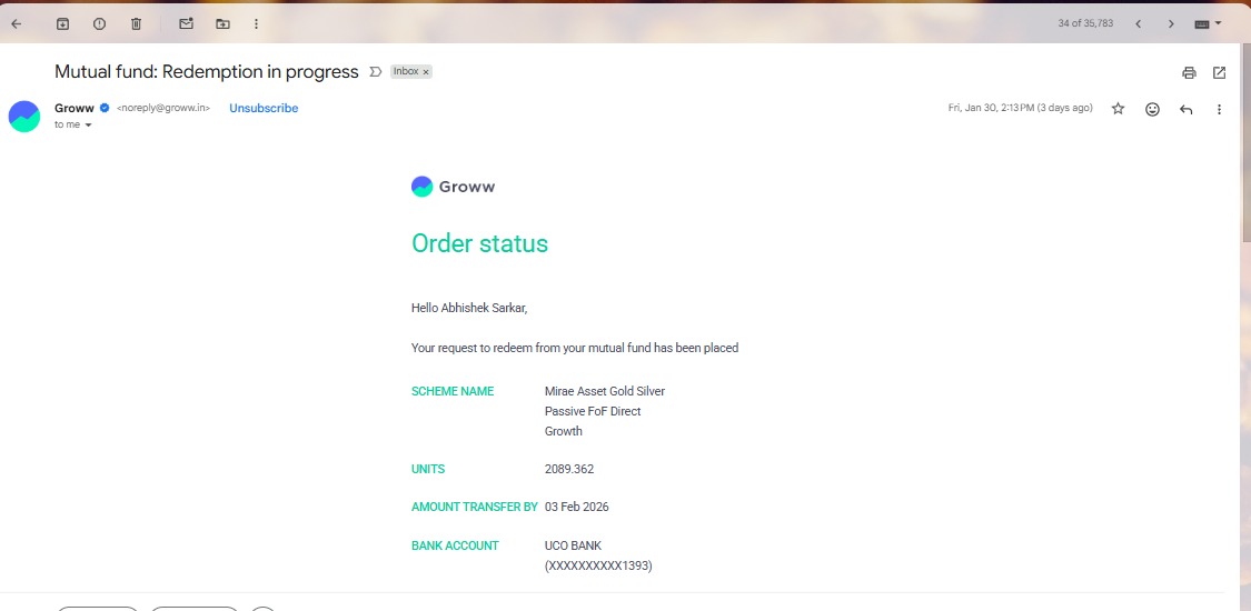 sarkar88470's tweet photo. Hi Everyone, 

This is unacceptable and deeply concerning.

On 30 Jan 2026, I placed a redeem order (Folio No - 78885834875) during market hours for 2089.362 units of Mirae Asset Gold & Silver Passive FoF – Direct Growth on the @_groww  app.
Groww officially confirmed the order via email at 2.13Pm — and then REJECTED it at 11 PM without any notice, reason, or consent.

Because of Groww’s unilateral action, gold & silver prices have fallen and I’m now forced to hold at a loss — despite urgently needing my own money.

Middle-class retail investors put their hard-earned savings into mutual funds with trust.
If confirmed orders can be cancelled at will, then how is this not a breach of trust?
Who will compensate retail investors for such losses?

Please do Invest through trusted brokers.

Mail Copy attached.

I urge @SEBI_India @SEBI_updates @BSEIndia @NSEIndia  @weKFintech @MiraeAsset_IN @MFSahiHai @amfiindia @FinMinIndia @mygovindia @MCXIndialtd @jagograhakjago   to urgently investigate this behavior and ensure accountability.
Retail investors are not expendable.
#SEBIIndia #SEBI #InvestorProtection #RetailInvestors #MutualFunds #Groww #BrokerAccountability #FinancialFraud #BreachOfTrust #MiddleClassInvestors #InvestorRights #Accountability