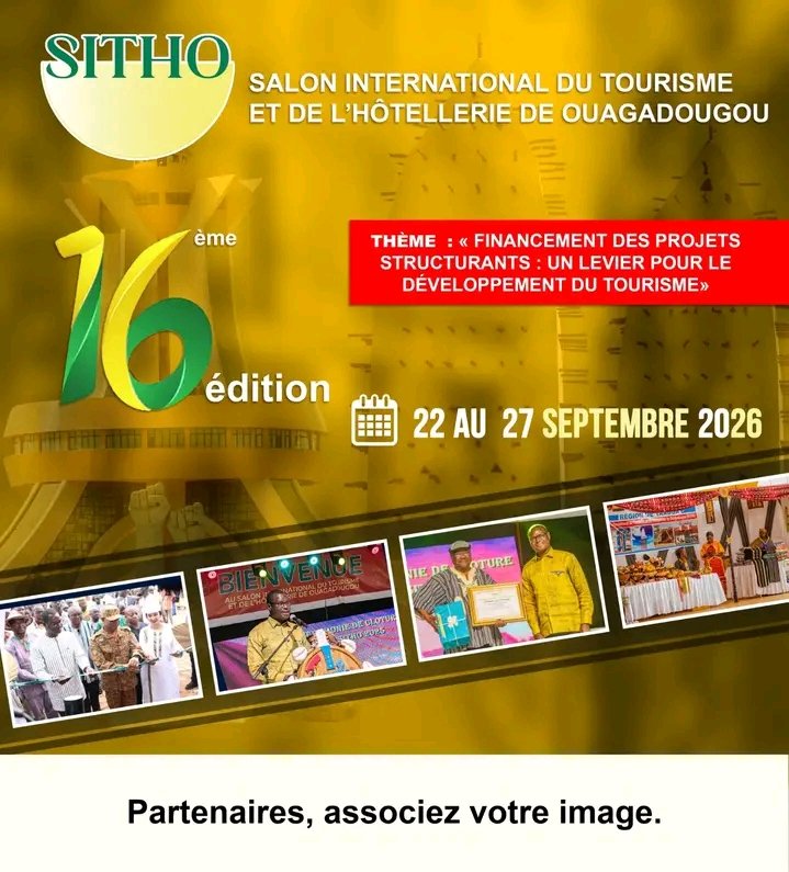 Bientôt le rendez-vous majeur du tourisme et de l’hôtellerie!
La 16ᵉ édition du Salon International du Tourisme et de l’Hôtellerie de Ouagadougou (#SITHO) se tiendra du 22 au 27 septembre 2026.