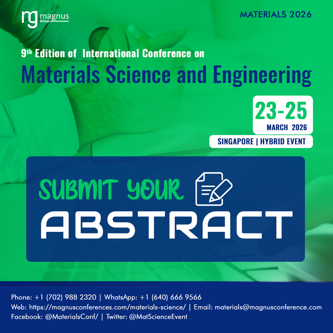 MatScienceEvent's tweet photo. 🎉Present your work at 9th Edition of @MatScienceEvent by @magnus_group !
📅March 23-25, 2026
📍Singapore | Hybrid event
📲+1 (702) 988-2320
💬+1 (640) 666-9566
🔗More: https://t.co/0GlsksAkop
🔗Submit abstract: https://t.co/0GlsksAkop
#Materials2026 #MaterialsScienceConferences https://t.co/GCNfA3UCFC