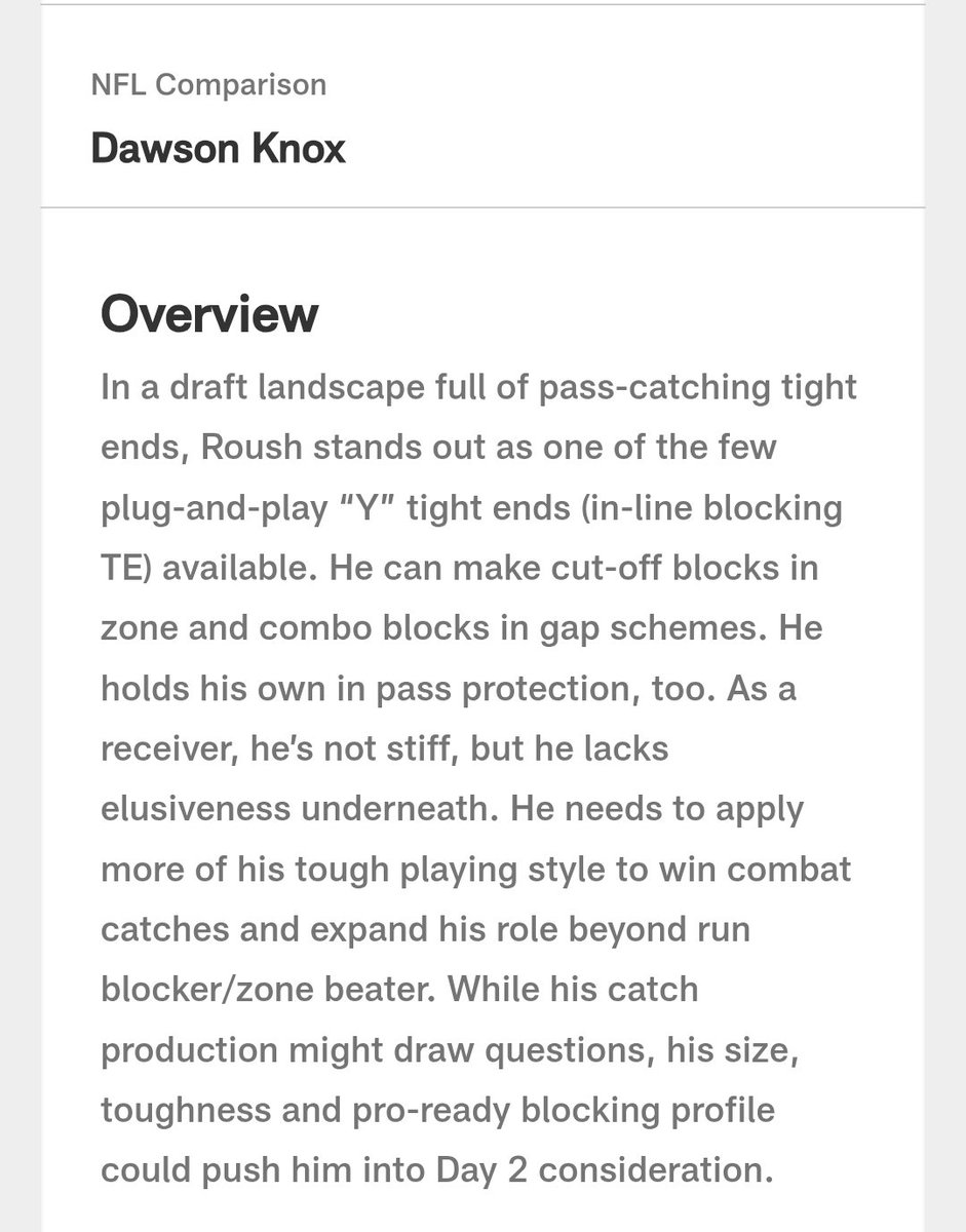Sam Roush is one of my favorite TE prospects this year

Easily one of the best blockers, and has untapped potential on the receiving side. Think he'll be a good pro

Stanford guys will always be on the radar with Condi Rice around too

Lance Zierlein compares him to Dawson Knox