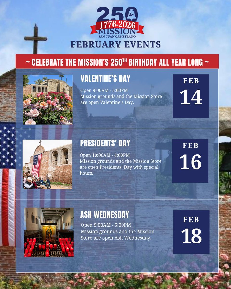 Welcome to February! As we continue to celebrate the Mission’s 250th anniversary year, mark your calendars and join us for all that the Mission has to offer!

SPECIAL HOLIDAY HOURS: In observance of Presidents’ Day, the Mission will be open from 10:00 a.m. - 4:00 p.m.