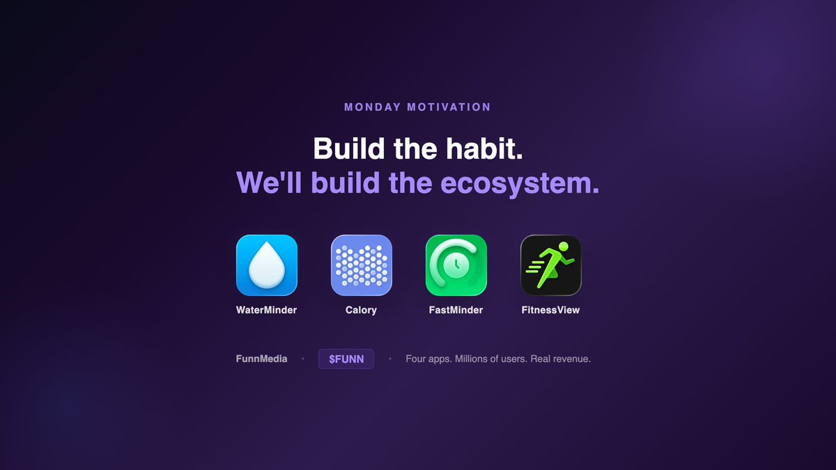Monday motivation: drink more water, eat better, move your body.

WaterMinder, Calory, FastMinder, FitnessView. Four apps, millions of users, real health data.

$FUNN is backed by all of it. No hype. No promises. Just revenue-generating apps, burns and buybacks.