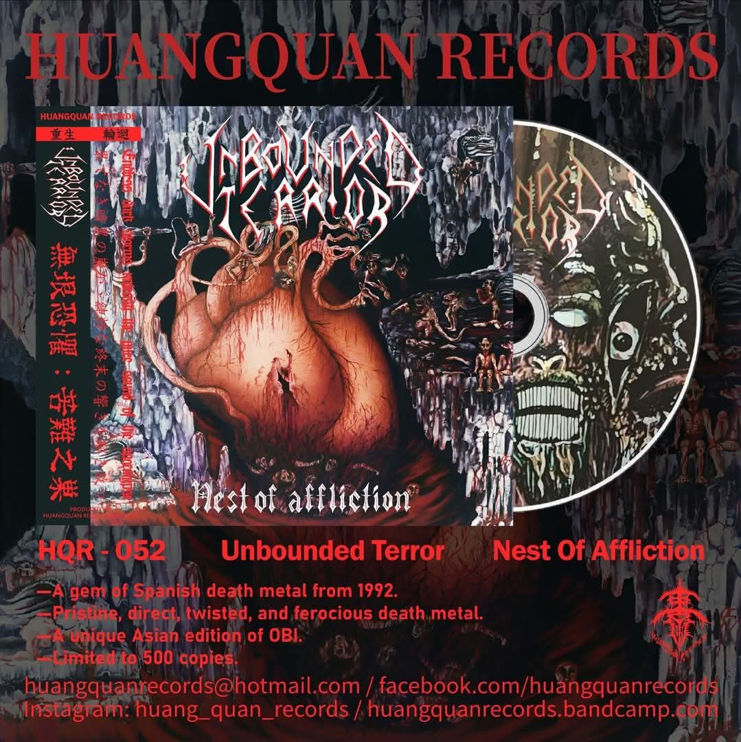 El sello discográfico Huangguan records va a re-editar el legendario "Nest Of Affliction" del grupo de Death Metal mallorquín UNBOUNDED TERROR un àlbum que originalmente salió en 1992.

Sale re-editado en marzo de este 2026 por el sello Huangguan records como dije al principio.