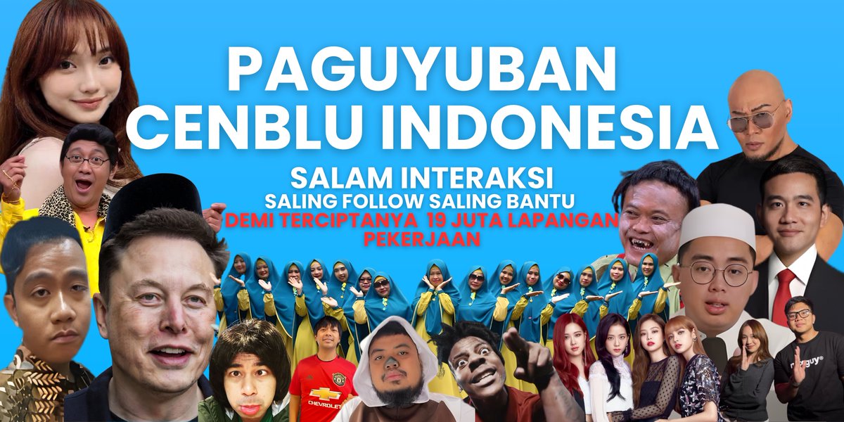 HIMBAUAN KEPADA SELURUH WARGA INDONESIA 
DENGAN INI SAYA NYATAKAN GB CENBLU RESMI DIMULAI🔥

SALAM INTERAKSI SALING BANTU SALING FOLLOW DI POSTINGAN INI
DEMI TERCIPTANYA 19 JUTA LAPANGAN PEKERJAAN DAN MEMBANTU EKONOMI WARGA INDONESIA

SIAPA YANG MAU DI FOLLOW DULUAN? SILAHKAN