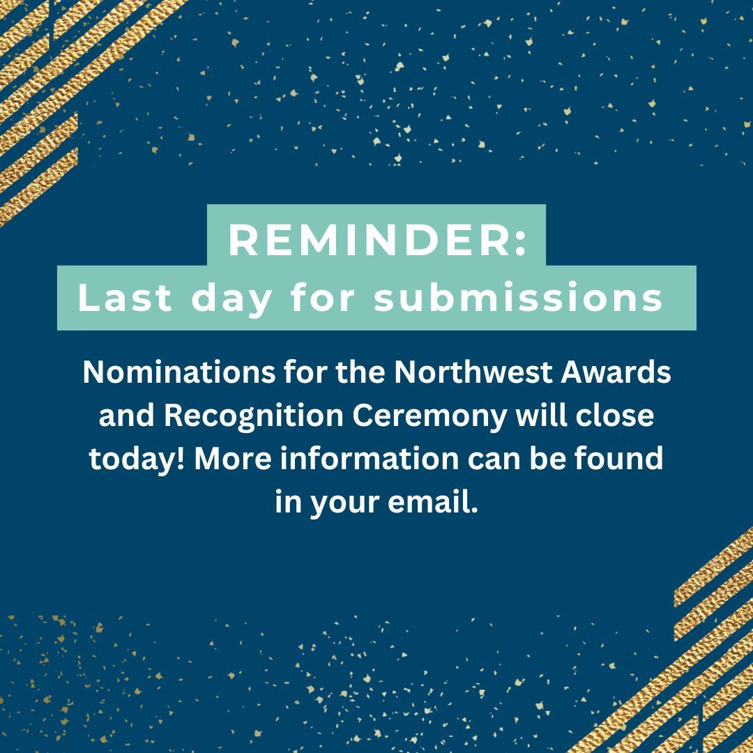 Today is the last day to submit your nominations for the Northwest Awards and Recognition Ceremony🏆  Get them in before it is too late!