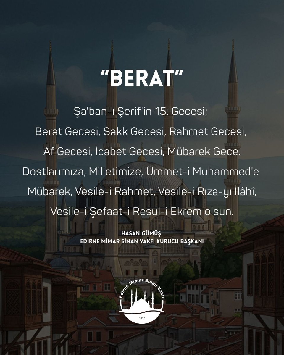 mimarsinanvakif's tweet photo. Şa'ban-ı Şerif'in 15. Gecesi ; 
Berat Gecesi, Sakk Gecesi, Rahmet Gecesi, 
Af Gecesi, İcabet Gecesi, Mübarek Gece .
Dostlarımıza, Milletimize, Ümmet-i Muhammed'e 

Mübarek ,

Vesile-i Rahmet,

Vesile-i Rıza-yı İlâhî,

Vesile-i Şefaat-i Resul-i Ekrem olsun. https://t.co/r9g494NGWz
