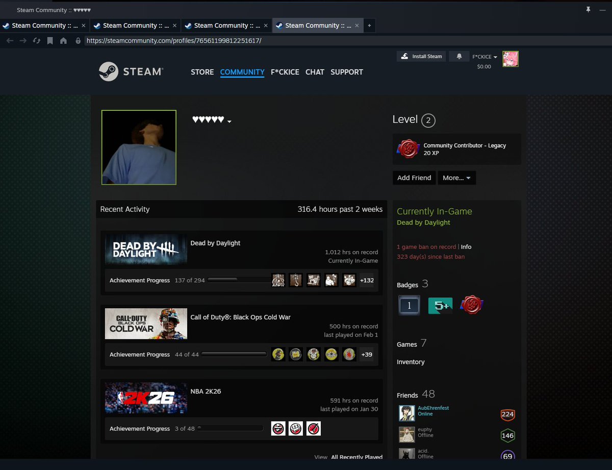 KatyaCartier's tweet photo. @Steam yo steam you really just gunna let this dude have the N word as his name? like excuse me? and @DeadbyDaylight thats ACTUALLY insane racism being allowed is wild but Hex:devour this pussy isnt https://t.co/IWIrnbDVnn