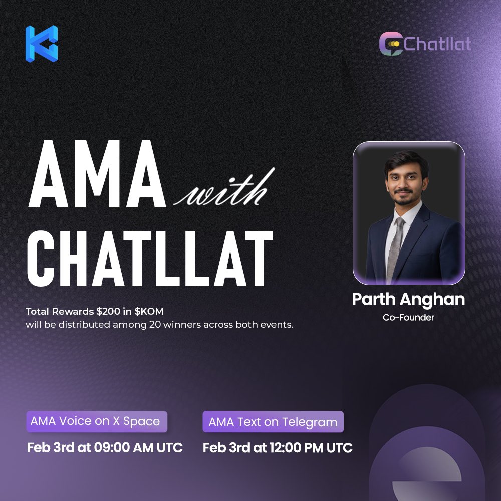🎙️ AMA Session: LIVE with 
Parth Anghan, Co-Founder of <a href="/chatllat/">Chatllat</a> !

💰 20 winners share $200 in $KOM

AMA Voice (X Space): February 3, 09:00 AM UTC
👉 x.com/i/spaces/1nAJE…

AMA Text (Telegram): February 3, 12:00 PM UTC
👉 t.me/kommunitas