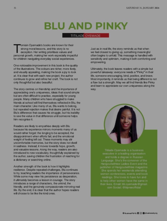 Title: Blu and Pinky
Author: Tomisin Oyemade
Year of Publication: 2025
Number of Pages: 36
Category: Children’s Book
Go here to read the review: businessday.ng/uncategorized/…