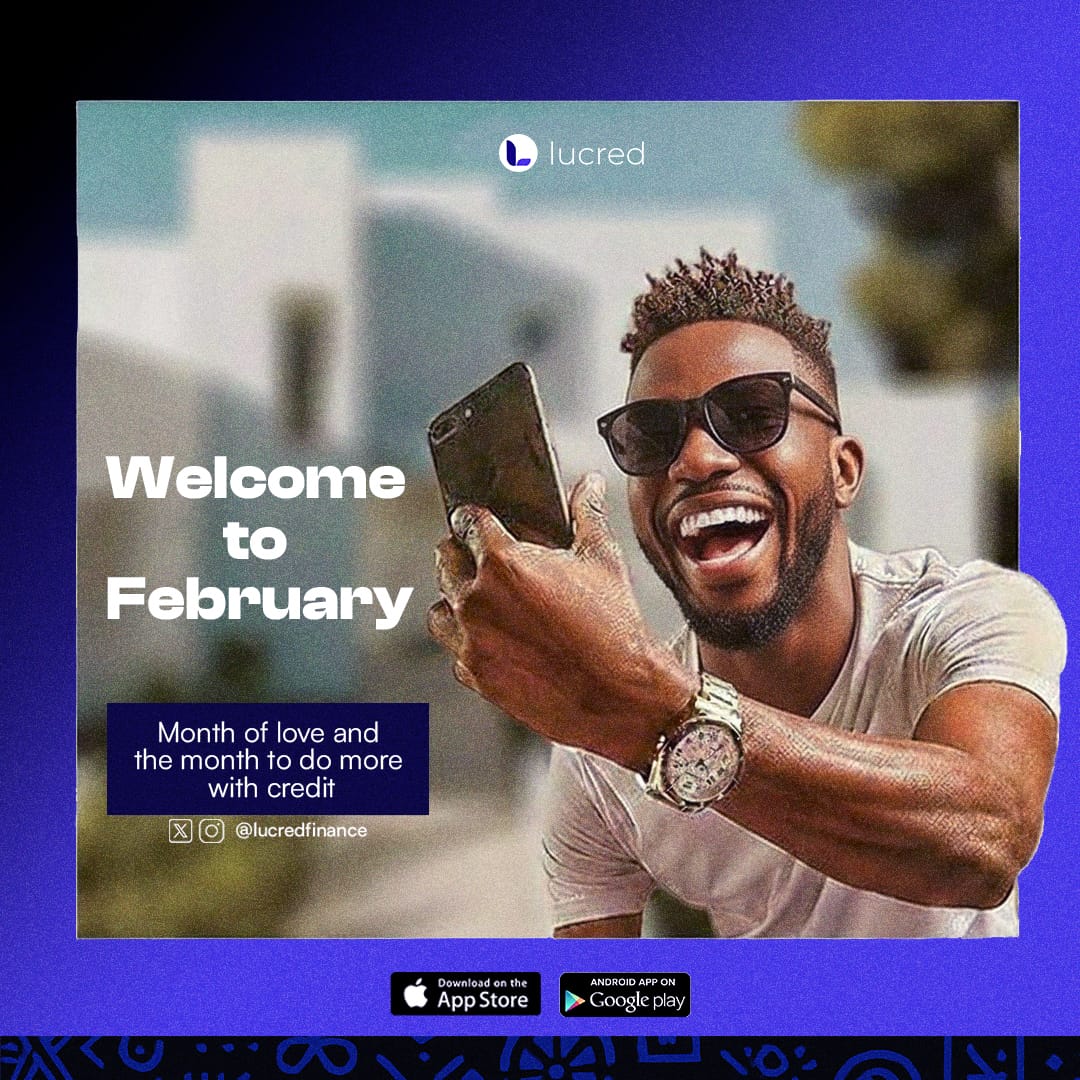 February is here 

Turn your plans into reality with Lucred.

Love more. Do more. Achieve more with credit.

#February #newmonth #LucredFinance #credit