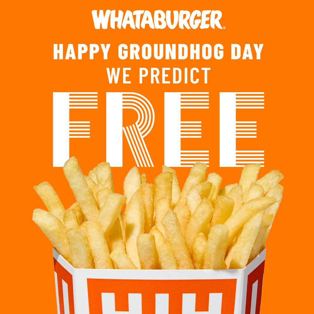 Whataburger's tweet photo. Forecast: 100% chance of free fries. 🧡 Today only, get free medium fries in the app, no purchase necessary. Thank a groundhog. https://t.co/kxosYZozAq