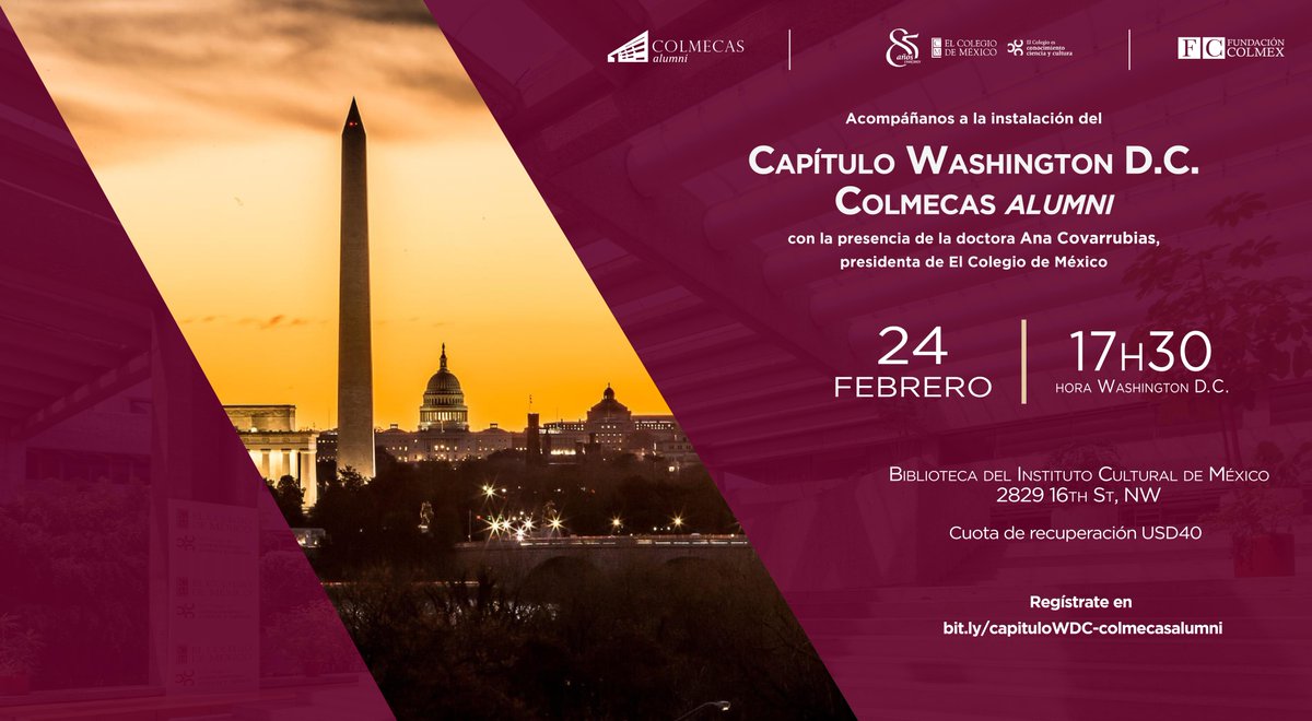 elcolmex's tweet photo. ¡Asiste a la instalación del Capítulo Washington D.C. de @ColmecasA! Si eres egresada/o de El Colegio y resides en esta ciudad, aprovecha la oportunidad de reunirte con la comunidad #Colmecas.
👉 Regístrate ahora en https://t.co/5GDEvYWnsZ.
📅 24 de febrero | 17:30 hrs. (tiempo de Washington D.C.) | 📍 Biblioteca del @MexCultureDC
El Colegio de México y @FundacionColmex instauran este Capítulo con el objetivo de generar un espacio de diálogo e interacción con la comunidad egresada de la región, a través de diversas actividades que fortalezcan los vínculos con su alma mater.
Informes: colmecas_alumni_wdc@colmex.mx