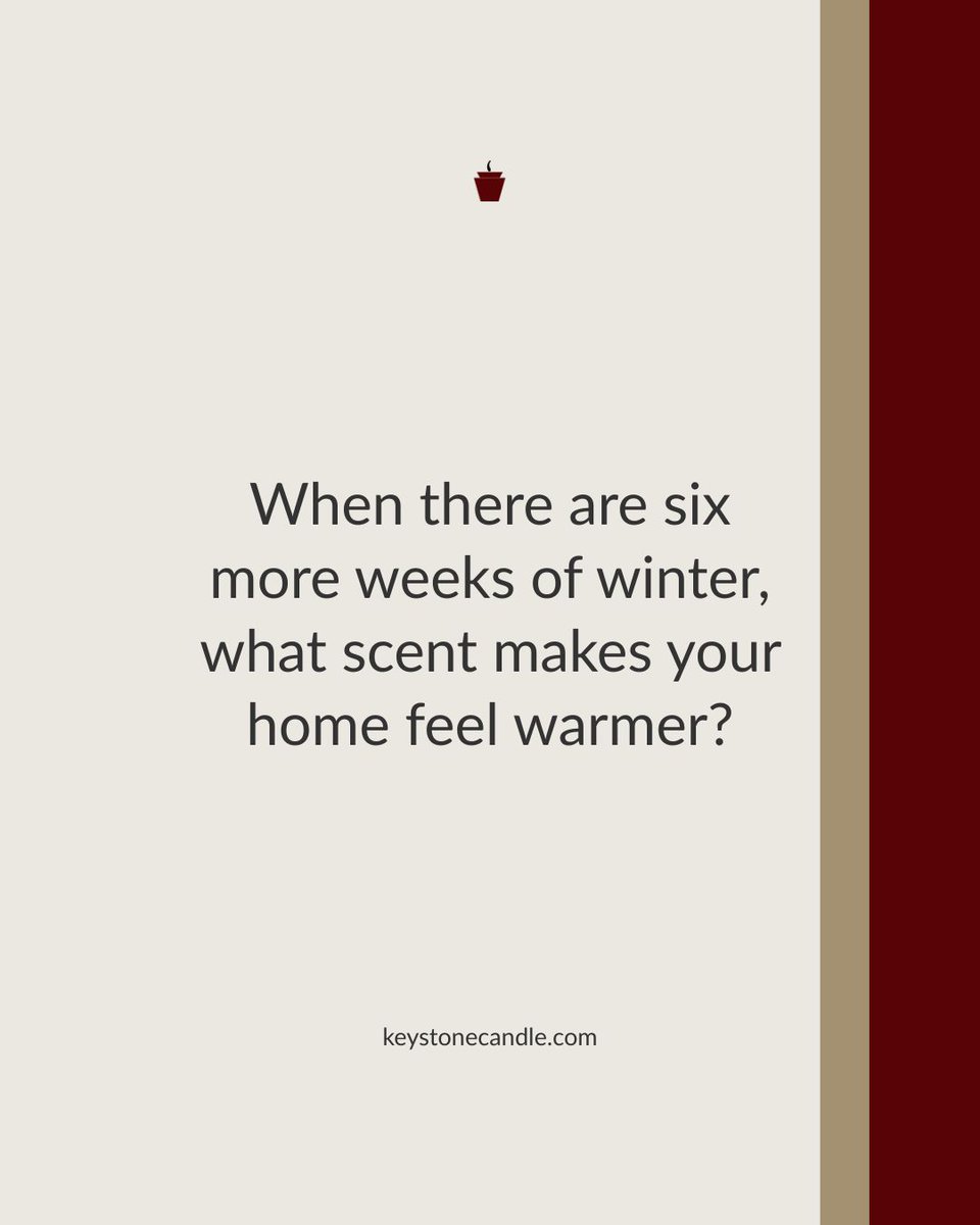 keystonecandle's tweet image. When there are six more weeks of winter, what scent makes your home feel warmer?

#winterblues #cozycandles #KeystoneCandle #feedbackfriday