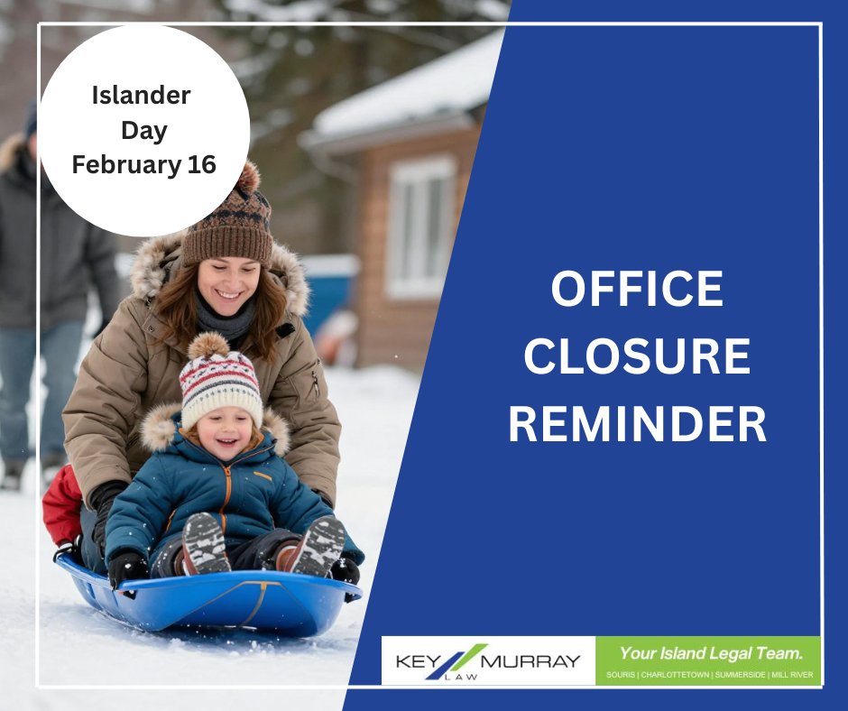 KeyMurrayLaw's tweet photo. 📢 Holiday Closure Announcement!

Our offices will be closed on Monday, February 16 for Islander Day. 🌊🍁 https://t.co/dZlx9svDjc