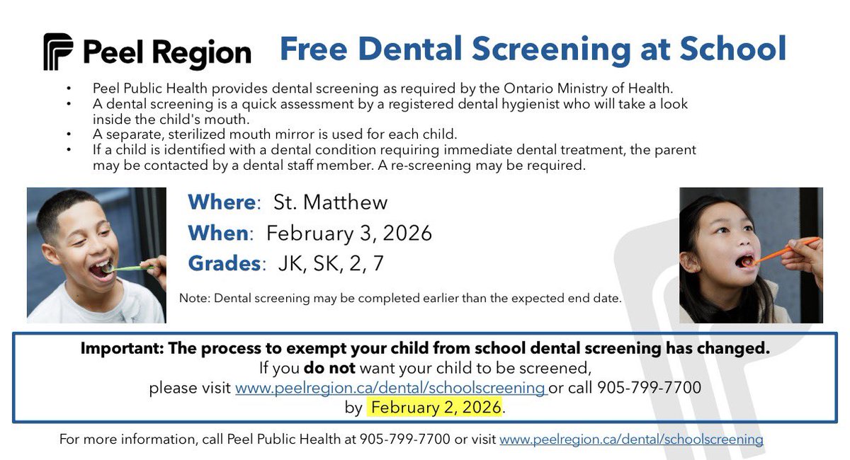 Peel Public Health is providing free dental screening for students in JK, SK, 2, 7 at St. Matthew tomorrow, Tuesday, February 3, 2026.  If you do not want your child to be screened, visit peelregion.ca/dental/schools… or call 905-799-7700 by TODAY, Monday, February 2, 2026.