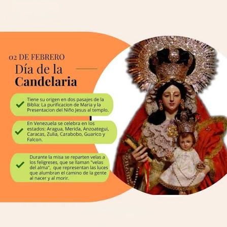 Cada 2/Feb se celebra La Fiesta de La Candelaria, según el calendario o santoral católico, en recuerdo al pasaje bíblico de la Presentación del Niño Jesús en el Templo de Jerusalén (Lc 2;22-39) y la purificación de la Virgen María después del parto. 

es.wikipedia.org/wiki/Fiesta_de…(