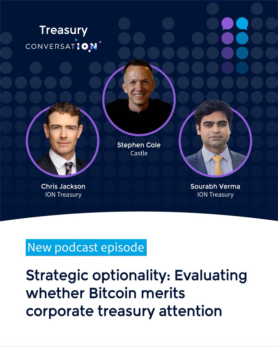 IONTreasury's tweet photo. Treasury ConversatION: ION’s Sourabh Verma and Chris Jackson speak with Stephen Cole (Castle) on Bitcoin in corporate treasury — volatility, FASB guidance, stablecoins, and cross-border payment efficiency.  

Listen to the podcast: https://t.co/OUj5xwFszA

#CorporateTreasury https://t.co/yjfo3a6qTN
