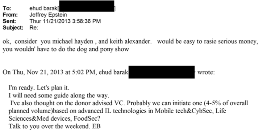 Epstein helps Ehud Barak set up a venture capital firm by offering meeting with ex-NSA chief Michael Hayden and ex-CIA chief Keith Alexander. Imagine the insider trading potential if Epstein had intelligence connections. But he doesn't.