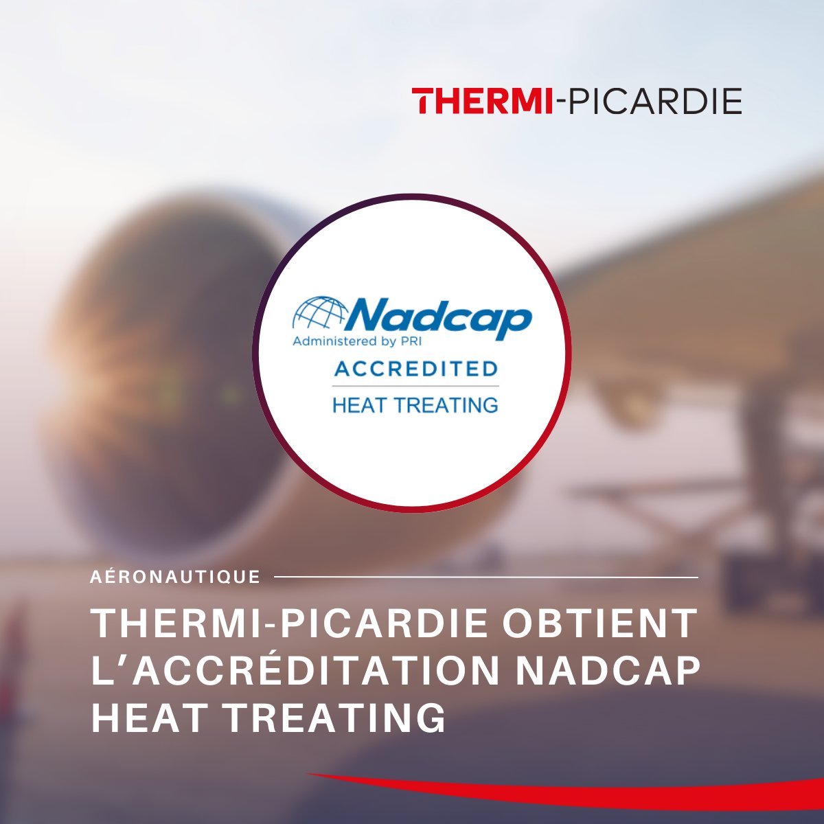 Nous sommes fiers de vous annoncer que Thermi-Picardie est certifié Nadcap :

➡️ des procédés contrôlés au plus haut niveau
➡️ un engagement constant pour la qualité et la fiabilité de vos pièces ✈️

Un grand bravo aux équipes de Thermi-Picardie pour cette belle réussite