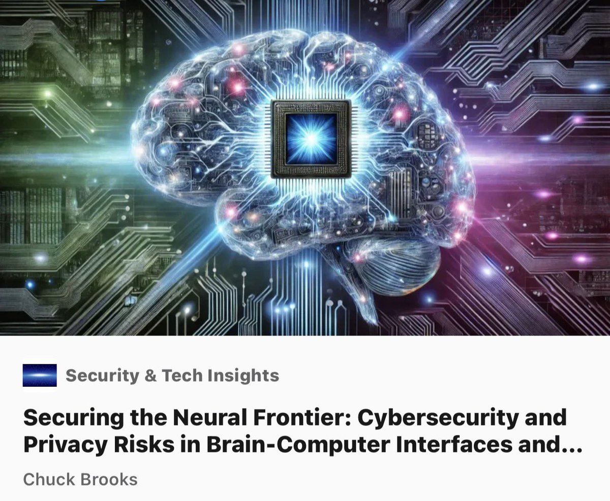 ChuckDBrooks's tweet image. Please see my LinkedIn article: "Securing the Neural Frontier."

Link: linkedin.com/posts/chuckbro…

#ArtificialInteligence #Neuroscience @neuralink