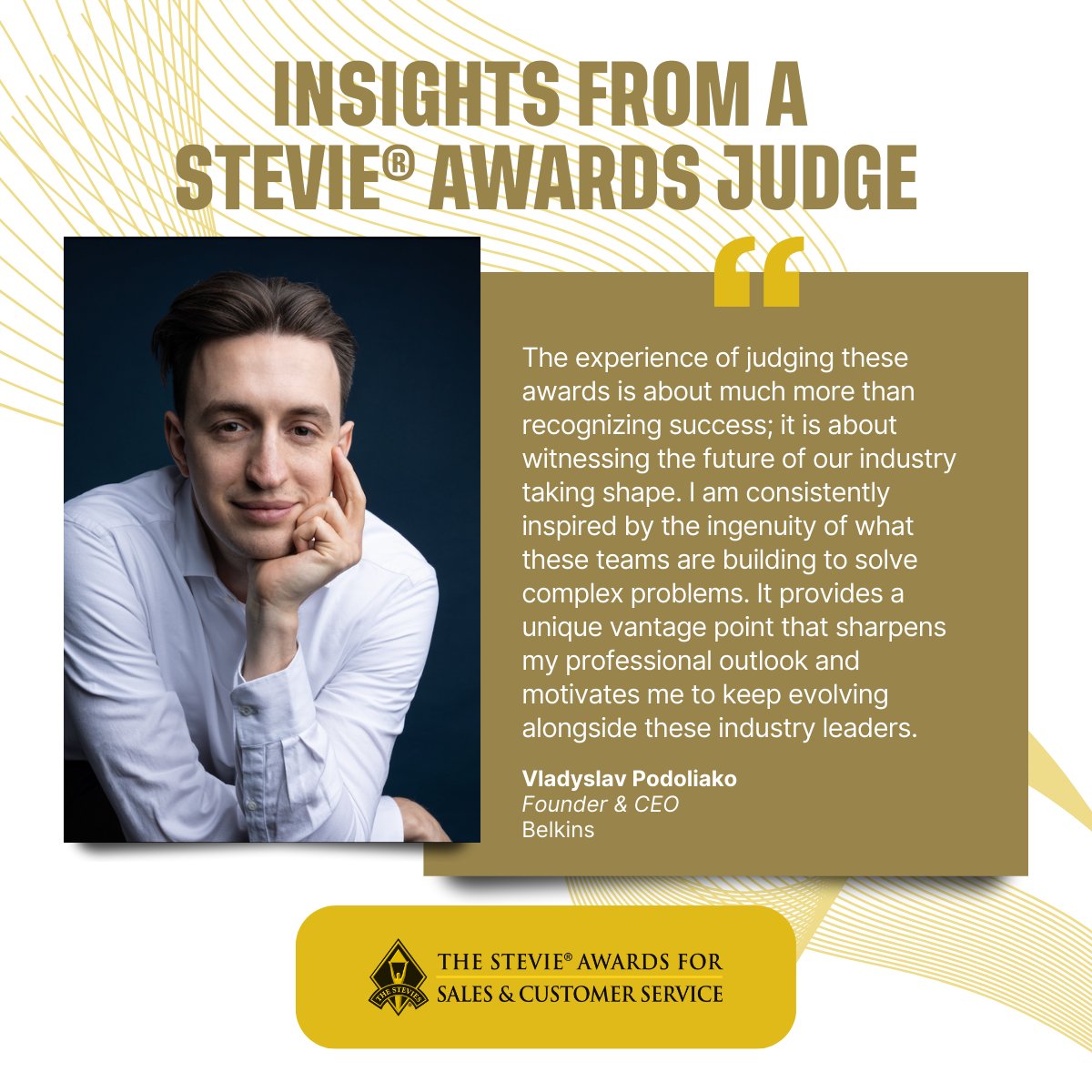 💬 Hear from 2026 Stevie Awards for Sales &amp; Customer Service judge, Vladyslav Podoliako, Founder &amp; CEO of <a href="/Belkinsio/">Belkins.io</a>. Vladis served as a judge on the Sales Achievements and Sales Distinction Awards Committee for this year's competition.

🏆Winners in the 2026 Stevie Awards for