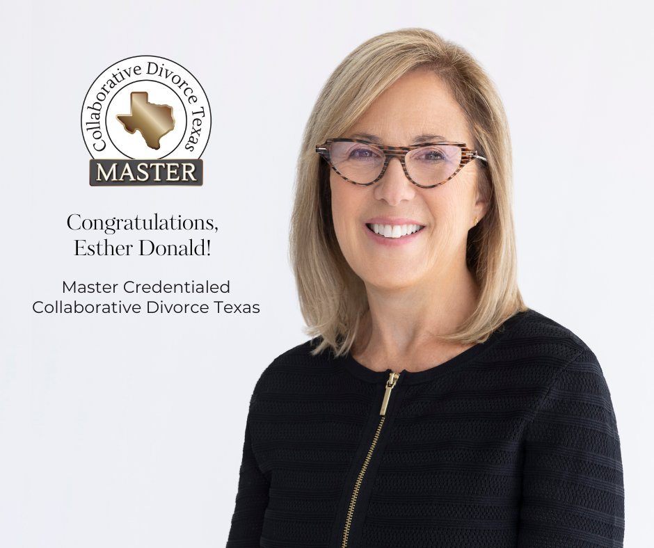 Congratulations to GBA partner Esther Donald on becoming Master Credentialed with Collaborative Divorce Texas—a distinguished recognition of advanced training, experience, and leadership in the collaborative community.