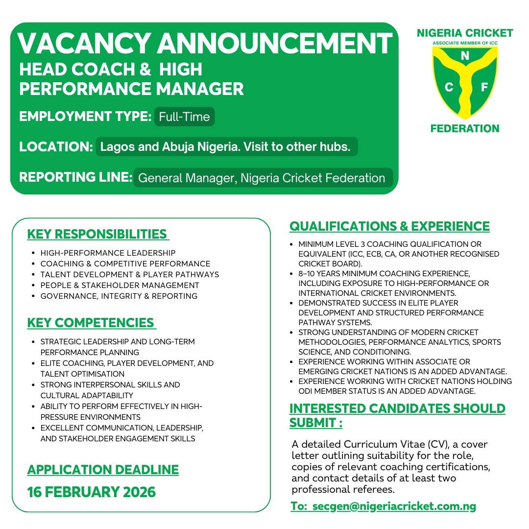 The NCF  is inviting applications for the role of Head Coach &amp; High Performance Manager.

If you have proven high-performance coaching experience and a passion for building sustainable cricket systems, we want to hear from you.

send applications to secgen@nigeriacricket.com.ng