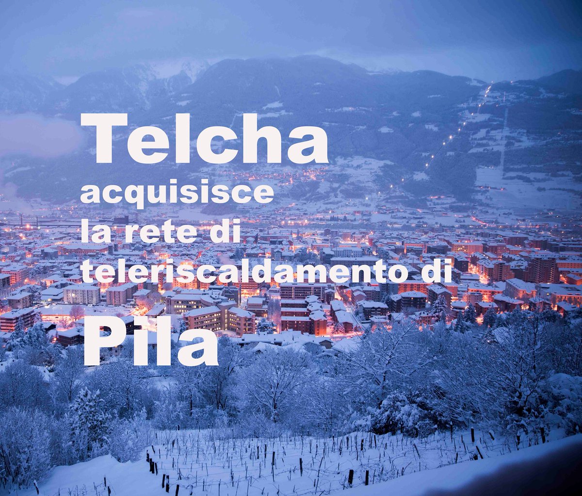 TelchaAosta's tweet photo. Telcha acquisisce la rete di teleriscaldamento di Pila.

Un passo concreto per la decarbonizzazione della Valle d’Aosta e per un’energia più efficiente e sostenibile a servizio della comunità.
#Telcha #Engie  #Teleriscaldamento  #Decarbonizzazione @ENGIEitalia https://t.co/khwwS0GrI9