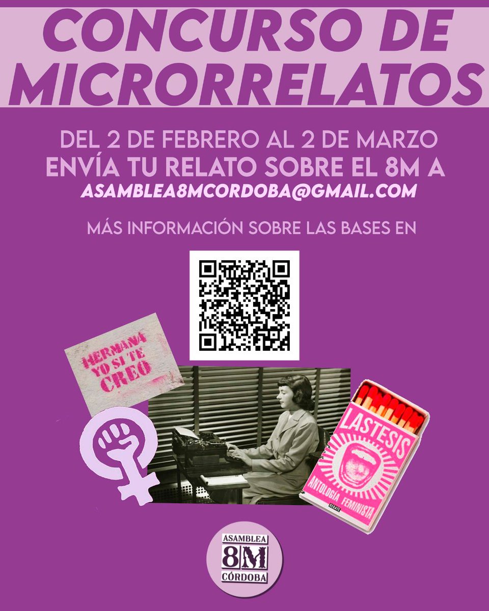 🟣✍️ VOCES POR LA IGUALDAD ✍️🟣
La Asamblea 8M Córdoba lanza el I Concurso de Microrrelatos · 8M, con motivo del Día Internacional de la Mujer 💜
📚 Infantil · Juvenil · Adulta
📩 Hasta el 2 de marzo
📲 Bases en el QR
✨ Alzar la voz de la Mujer también es memoria
#8M #feminismo