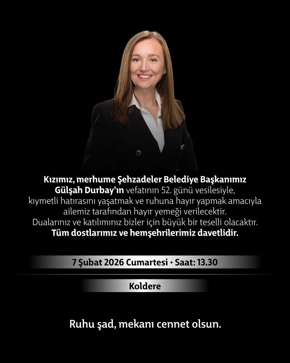 Kızımız, merhume Şehzadeler Belediye Başkanımız Gülşah Durbay'ın vefatının 52. günü vesilesiyle, kıymetli hatırasını yaşatmak ve ruhuna hayır yapmak amacıyla ailemiz tarafından hayır yemeği verilecektir.

Tüm dostlarımız ve hemşehrilerimiz davetlidir.