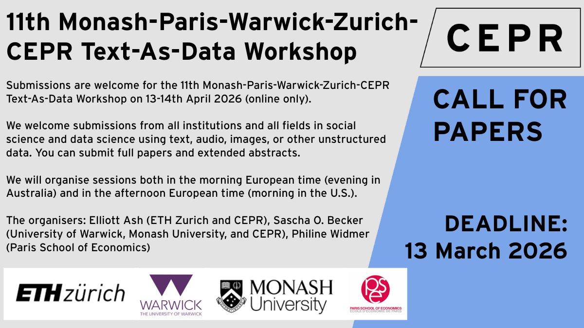 cepr_org's tweet photo. 📢#CallForPapers

Submissions are now welcome for the 11th Monash-Paris-Warwick-Zurich-CEPR Text-As-Data Workshop. Papers using text, audio, images, or other unstructured data are welcome.

📅Deadline: 13 March
Organisers: @ellliottt @essobecker &amp; @phinifa
https://t.co/yCQvk8Fysz https://t.co/eeCij8O4El