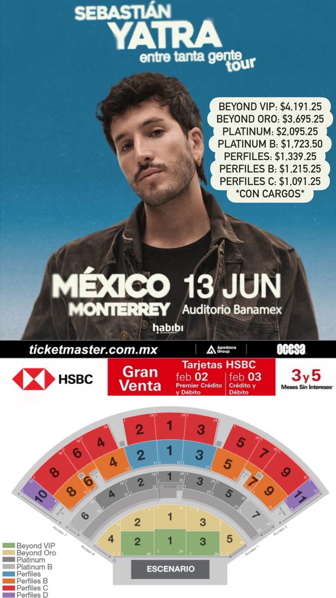 ailoviutl's tweet photo. 🚨 PRECIOS DE BOLETOS OFICIALES 🚨

SEBASTIÁN YATRA 🦊 ENTRE TANTA GENTE

🗓️ Sábado 23 de Mayo del 2026 🗓️
🏟️ Palacio de los Deportes 🏟️
📍 CDMX 📍 🇲🇽 México Tour 🇲🇽

🗓️ Sábado 13 de Junio del 2026 🗓️
🏟️ Auditorio Banamex 🏟️
📍 Monterrey, Nuevo León 📍

🗓️ Sábado 20 de Junio del 2026 🗓️
🏟️ Auditorio Telmex 🏟️
📍 Guadalajara, Jalisco 📍

🎟️ Precios de Boletos CDMX 🎟️

NIVEL A: $3,583.50
NIVEL B: $2,703.25
NIVEL BB: $2,380.75
NIVEL C: $1,636.75
NIVEL D: $1,537.50
NIVEL E: $1,103.50

🎟️ Precios de Boletos MTY 🎟️

BEYOND VIP: $4,191.25
BEYOND ORO: $3,695.25
PLATINUM: $2,095.25
PLATINUM B: $1,723.50
PERFILES: $1,339.25
PERFILES B: $1,215.25
PERFILES C: $1,091.25
*con cargos*

🎟️ Precios de Boletos GDL 🎟️

ZONA VIP GOLD: $4,067.20
ZONA VIP GOLD 2: $3,571.20
ZONA VIP LATERAL: $2,839.60
ZONA ROSA: $1,835.20
ZONA ROJA: $2,467.60
ZONA AZUL: $2,281.60
ZONA VERDE: $2,046
ZONA BLANCA: $1,723.60
ZONA LILA: $1,388.80
ZONA NARANJA: $1,190.40
ZONA AMARILLA: $979.60
*con cargos*

💺 Información de Paquetes VIP 💺

VIP 1: Meet & Greet Experience $16,212
•Un boleto premium reservado en primeras filas
•⁠Meet & Greet
•Acceso a Beat Lounge antes del show
•Snacks, bebida de bienvenida, servicio de meseros, WiFi, concierge, guardarropa, hora adicional al finalizar el concierto, baños exclusivos.
•⁠Un item de merch. 

Vip 2: Merch VIP Package $8,760.25
•Un item de merch.
•⁠Un boleto premium reservado

🎫 Fechas de Preventa 🎫

-Gran Venta HSBC: 2 de Febrero 11:00 AM
(Tarjetas de Crédito)
-Gran Venta HSBC: 3 de Febrero 9:00 AM
(Tarjetas de Crédito y Débito)
-Venta General: 4 de Febrero 11:00 AM
(Todo tipo de Tarjetas y Bancos)

💲 Boletera: Ticketmaster 💲

💳 Meses sin Intereses 💳

3 y 5 MSI con tarjetas de Crédito HSBC

#SebastianYatra #EntreTantaGente #Music #Música #Concierto #Concert #CDMX #México #Ailoviutl #LiveMusic #Tour #HSBC #GranVentaHSBC #EntreTantaGenteTour #HSBC #Queretaro #SanLuisPotosi  #MexicoCity #Mérida #GDL #MTY #Guadalajara #Monterrey #Jalisco #NuevoLeón #Puebla #PalacioDeLosDeportes #Torreon #TuxtlaGutierrez #León