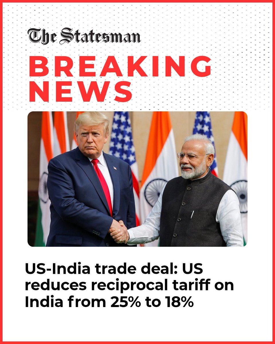 BREAKING NEWS 🚨

Trump announces US-India trade deal after phone call with PM Modi, reduces tariffs

Read More: thestatesman.com/india/trump-an…

#USIndiaTradeDeal #IndiaUSRelations #DonaldTrump #BreakingNews #Tariff #Reciprocaltariff 

[Reciprocal tariff, Tariff relaxation, US India