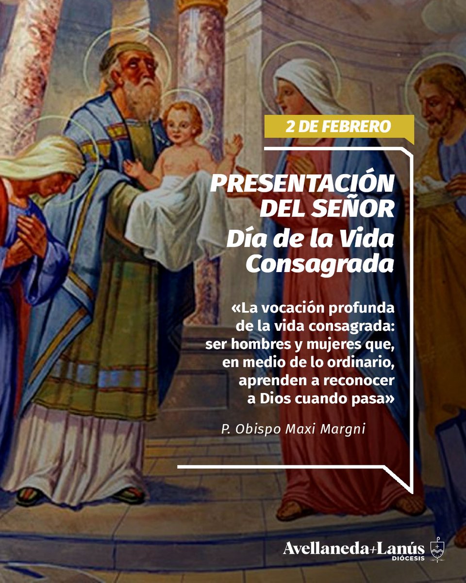Mensaje de saludo y agradecimiento del Padre Obispo <a href="/maximargni/">Maxi Margni</a> a la Vida Consagrada en el Día de la Presentación del Señor.

Mensaje completo en 
avellanedalanus.org.ar/presentacion-d…
