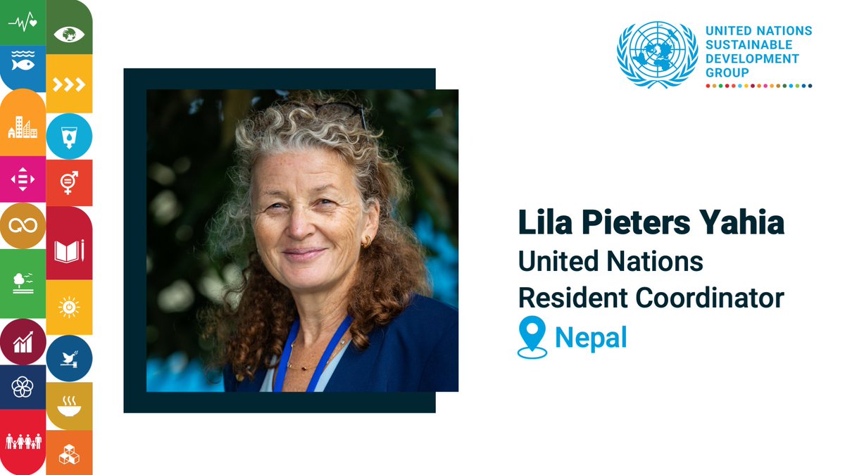 Congratulations to Lila Pieters Yahia, appointed by <a href="/UN/">United Nations</a> chief <a href="/antonioguterres/">António Guterres</a>, to lead <a href="/UN_Nepal/">United Nations in Nepal</a> team.

We look forward to her continuing leadership to accelerate the #GlobalGoals.

⏩ bit.ly/LilaPieters