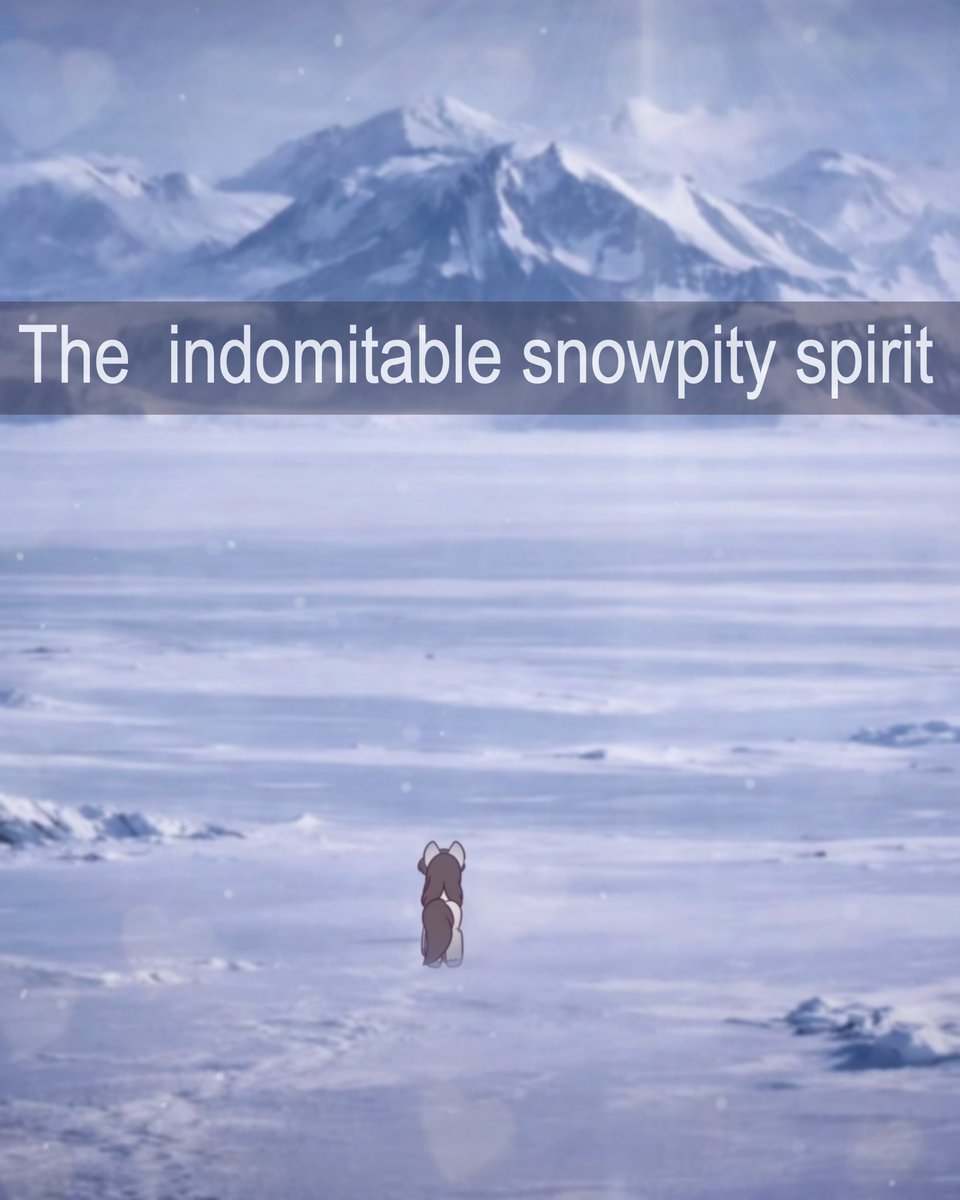 Even when you caught the snowpony and brought her back to the colony ...