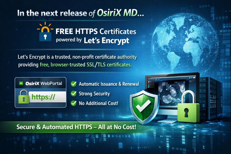 🔐 Coming in the next release of OsiriX MD: HTTPS certificates powered by Let’s Encrypt for OsiriX WebPortal. Enjoy free, browser-trusted HTTPS, with automatic certificate issuance and renewal — strong security, zero maintenance, no extra cost. 🚀 🕸️