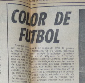 Una vez finalizada la remodelación del Gigante de Arroyito, el primer partido de fútbol que se jugó fue un amistoso que sirvió para probar la transmisión de tv color. Central le ganó 5 a 0 a Argentino de Rosario y uno de los goles lo marcó el arquero Ricardo Ferrero.